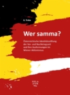 Wer samma? : Osterreichische Identitatsstiftung der Vor- und Nachkriegszeit und ihre Ausformungen im Wiener Aktionismus - eBook