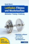 Leitfaden Fitness und Muskelaufbau : Motivation - Training - Ernahrung - eBook