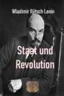 Staat und Revolution : Die Lehre des Marxismus vom Staat und die Aufgaben des Proletariats in der Revolution - eBook
