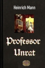 Professor Unrat : Oder Das Ende eines Tyrannen - eBook