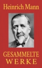 Heinrich Mann - Gesammelte Werke - eBook