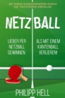 Netzball : Lieber per Netzball gewinnen als mit einem Kantenball verlieren - eBook