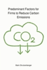 Predominant Factors for Firms to Reduce Carbon Emissions - eBook