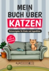 Mein Buch uber Katzen : Katzenratgeber fur Kinder und Jugendliche (mit Bildern & Katzenquiz) - eBook