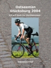 Ostseeman Glucksburg 2004 : Ich will doch nur durchkommen - eBook