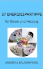 57 Energiespartipps : bei Strom und Heizung - eBook