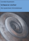 Schwarze Locher : Die mysteriosen Himmelskorper - eBook