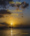 Der Costa Rica Vertrag : Kriminalroman - eBook