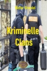 Kriminelle Clans : Verbrechen, Macht und Ehre - eBook