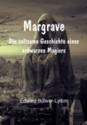 Margrave : Die seltsame Geschichte eines schwarzen Magiers - eBook
