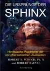 Die Ursprunge der Sphinx : Himmlische Wachterin der vor-pharaonischen Zivilisation - eBook