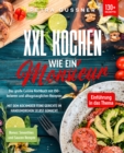 XXL Kochen wie ein Monsieur : Das groe Cuisine Kochbuch mit 130+ leckeren und alltagstauglichen Rezepten - eBook