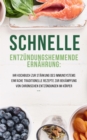 Schnelle Entzundungshemmende Ernahrung: Ihr Kochbuch zur Starkung des Immunsystems : Einfache traditionelle Rezepte zur Bekampfung von chronischen Entzundungen im Korper - eBook