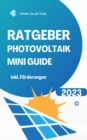 RATGEBER PHOTOVOLTAIK MINI GUIDE 2023 -  Inklusive Forderungen - eBook
