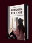 Bitcoin Fix This : Lebe Dein Leben: Kryptowahrungen - NFT's - Analyse- und Strategietechniken - eBook