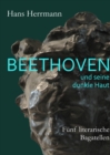 Beethoven und seine dunkle Haut : Funf literarische Bagatellen - eBook