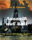 Auszeit auf Bali : ein Adrian Metzt Krimi - Band 1 - eBook
