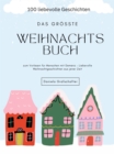 Das grote Weihnachtsbuch  zum Vorlesen fur Menschen mit Demenz - Liebevolle Weihnachtgeschichten aus jener Zeit - eBook