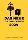 Das NEUE Photovoltaikbuch 2024: LEHRBUCH ZUR GRUNDLAGE : KEINE MEHRWERTSTEUER UND VIELE FORDERUNGEN - eBook