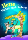 Hotte und die Glucklich-Mach-Zauberei - eBook