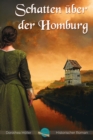 Schatten uber der Homburg : Historischer Roman - eBook