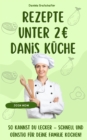 Rezepte unter 2€ Danis Kuche So kannst du lecker - schnell und gunstig fur deine Familie kochen! - BONUSAUSGABE - eBook