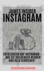 James Insider-Tipps: Erfolgreich auf Instagram - "Wie Sie Influencer werden und Geld verdienen" : BONUS - GRUNDINFO BUSINESSPLAN - eBook