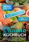 XXL Rheuma Kochbuch : Mit 320+ leckeren Rezepten fur eine entzundungshemmende und gesunde Ernahrung bei Rheuma - eBook