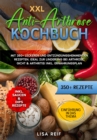 XXL Anti-Arthrose Kochbuch : Mit 350+ leckeren und entzundungshemmenden Rezepten. Ideal zur Linderung bei Arthrose, Gicht & Arthritis! - eBook
