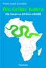 Die Grune Kobra : Die Savanne Afrikas erbluht - eBook