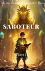 Saboteur:Ein Epos Fantasie Abenteuer LitRPG Roman(Band 3) - eBook