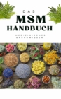 DAS MSM HANDBUCH:  Medizinisches Grundwissen auf 300 Seiten - eBook