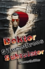 Doktor Silmanthrons Subtulator: Horrorthriller - eBook