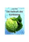 Die Heilkraft des Kohlblattes - eBook