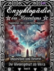 Enzyklopadie des Hexentums - Inquisition und Hexerei - Wiedergeburt im Wicca - Band 3 : Paganismus, Wicca und Naturreligionen - eBook