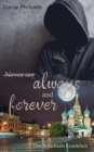 Never say always and forever : -Des Schicksal Krankheit- - eBook