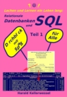 Lachen und Lernen ein Leben lang: Relationale Datenbanken und SQL Teil 1 - eBook