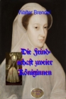 Die Feindschaft zweier Koniginnen : Maria Stuart gegen Elisabeth I. - eBook