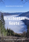 Druidentum Heute : Druidische Spiritualitat fur eine nachhaltige Zukunft. - eBook
