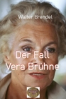 Der Fall Vera Bruhne : Ich bin doch unschuldig! - eBook