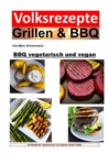 BBQ vegetarisch und vegan : 40 vegetarische und vegane Grillrezepte - eBook