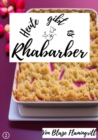 Heute gibt es - Rhabarber : 20 Rhabarber Rezepte - eBook