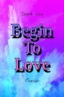 Begin To Love - eBook