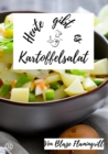 Heute gibt es - Kartoffelsalat : 20 tolle Kartoffelsalat Rezepte - eBook