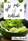 Heute gibt es - Kohlrabi : 20 tolle Kohlrabi Rezepte zum nachkochen und genieen - eBook