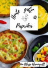 Heute gibt es - Paprika : 30 tolle Paprika Rezepte - eBook
