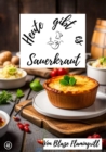 Heute gibt es - Sauerkraut : 30 tolle Sauerkraut Rezepte - eBook