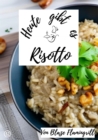 Heute gibt es - Risotto : 30 tolle Risotto Rezepte zum nachkochen und genieen - eBook