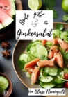 Heute gibt es - Gurkensalat : 30 tolle Gurkensalat Rezepte - eBook
