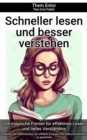 Schneller lesen und besser verstehen : Entdecke die Geheimnisse, um effektiv zu lesen und tiefes Verstandnis zu gewinnen - eBook